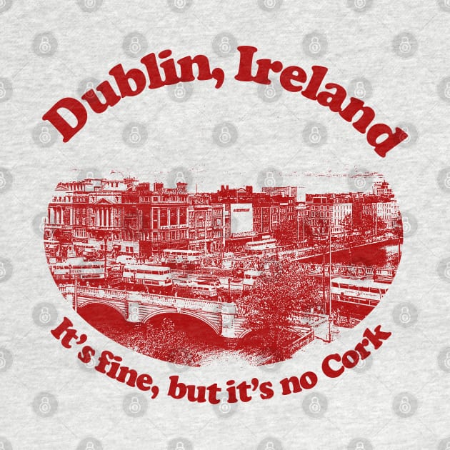 Dublin, Ireland // Humorous Retro Tourism Design by DankFutura